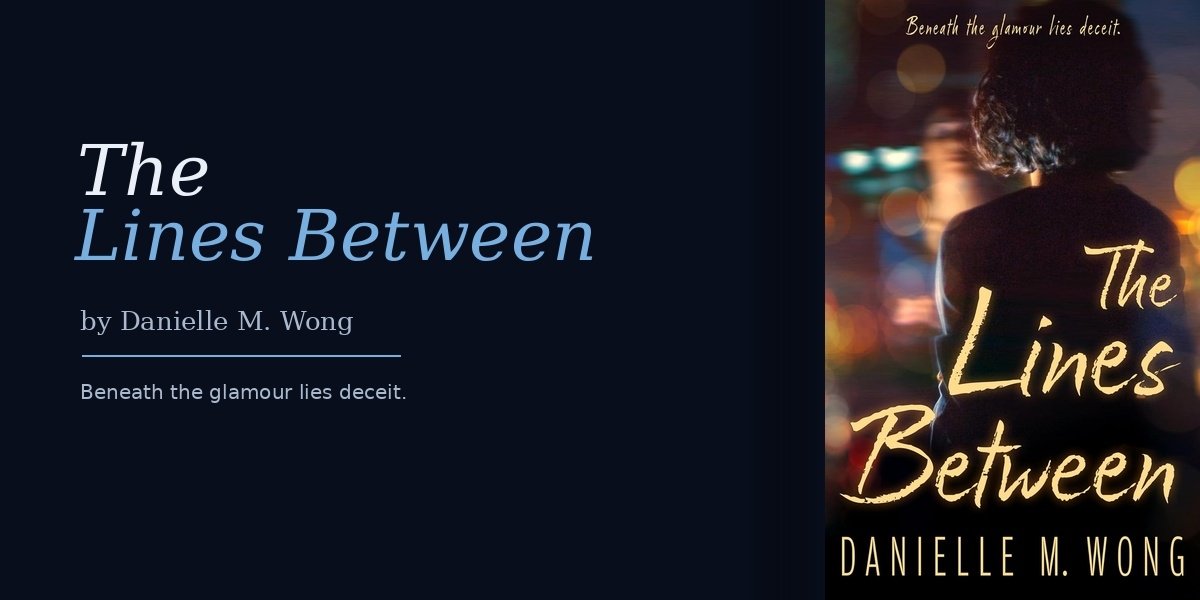 Danielle M. Wong’s The Lines Between Uses Hollywood as the Setting for Psychological Suspense